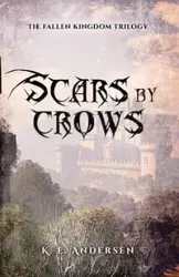Scars by crows - Andersen K. E.