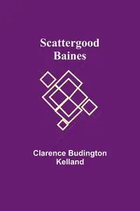 Scattergood Baines - Clarence Kelland Budington