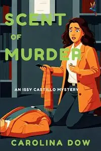 Scent of Murder - Carolina Dow