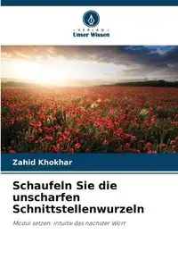 Schaufeln Sie die unscharfen Schnittstellenwurzeln - Khokhar Zahid