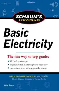 Schaums Easy Outline of Basic Electricity Revised - Milton Gussow