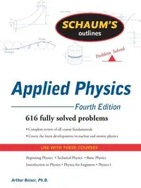 Schaum's Outline of Applied Physics, 4ed - Arthur Beiser