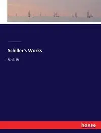 Schiller's Works - Schiller Friedrich