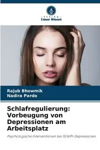 Schlafregulierung - Bhowmik Rajub