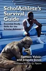 Scholathlete's Survival Guide - Valoir Tamsen