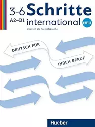 Schritte international NEU. Deutsch für Ihren Beruf - Dr. Gloria Bosch, Dr. Kristine Dahmen, Ulrike Haas