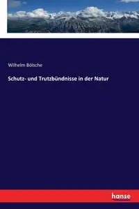 Schutz- und Trutzbündnisse in der Natur - Wilhelm Bölsche