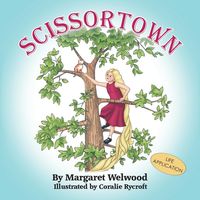 Scissortown (Life Application) - Margaret Welwood