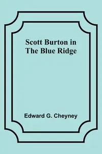 Scott Burton in the Blue Ridge - Edward G. Cheyney