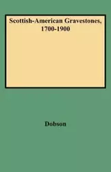 Scottish-American Gravestones, 1700-1900 - David Dobson