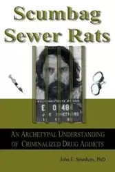 Scumbag Sewer Rats - John Smethers E