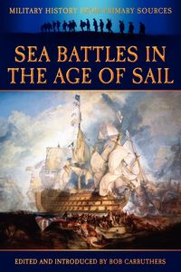 Sea Battles in the Age of Sail - Grant James