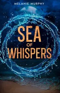 Sea of Whispers - Melanie Murphy