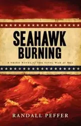 Seahawk Burning - Randall Peffer