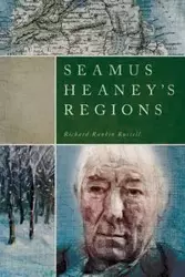 Seamus Heaney's Regions - Russell Richard Rankin