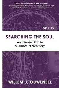 Searching the Soul - Ouweneel Willem J.