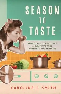 Season to Taste - Caroline Smith J