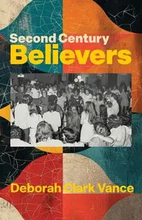 Second Century Believers - Clark Vance Deborah