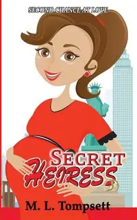 Secret Heiress - Tompsett M. L