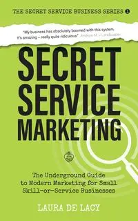 Secret Service Marketing - Lacy Laura de