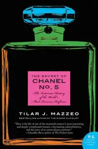 Secret of Chanel No. 5, The - Mazzeo Tilar J