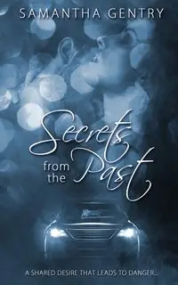 Secrets from the Past - Samantha Gentry