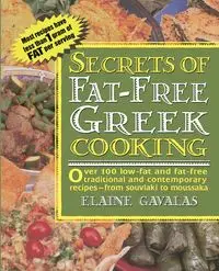 Secrets of Fat-free Greek Cooking - Elaine Gavalas