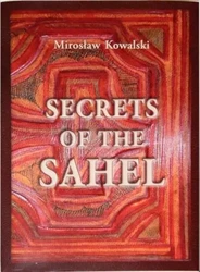 Secrets of the Sahel w.angielska - Józef Kowalski