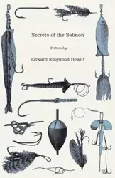 Secrets of the Salmon - Edward Hewitt Ringwood