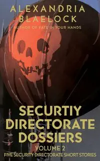 Security Directorate Dossiers - Alexandria Blaelock