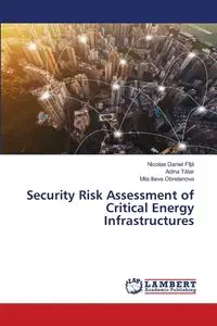 Security Risk Assessment of Critical Energy Infrastructures - Daniel FÎȚĂ Nicolae