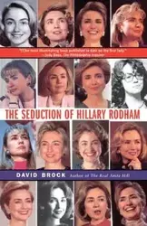 Seduction of Hillary Rodham - Brock David