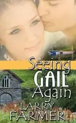 Seeing Gail Again - Larry Farmer