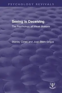 Seeing is Deceiving - Stanley Coren