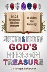 Seeking & Finding God's Hidden Treasure - Cherilyn Buhlmann