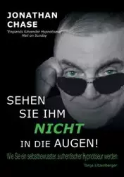 Sehen Sie ihm nicht in die Augen! - Chase Jonathan