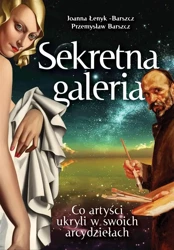 Sekretna galeria. Co artyści ukryli w swoich... - Joanna Łenyk-Barszcz