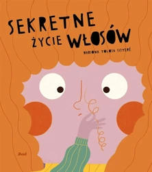 Sekretne życie włosów - Mariona Tolosa Sistere, Karolina Jaszecka