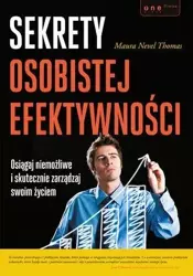 Sekrety osobistej efektywności. - Maura Thomas Nevel