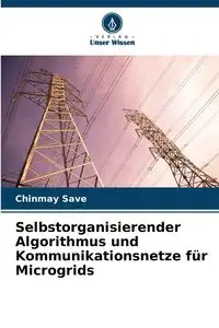 Selbstorganisierender Algorithmus und Kommunikationsnetze für Microgrids - Save Chinmay