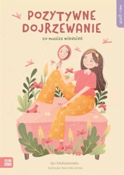 Self-care. Pozytywne dojrzewanie - Iza Maliszewska, Weronika Gross