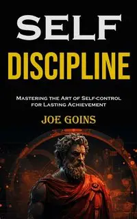 Self-discipline - Joe Goins