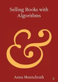 Selling Books with Algorithms - Anna Muenchrath