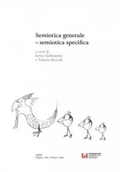 Semiotica generale - semiotica specifica - Artur Gałkowski, Tamara Roszak