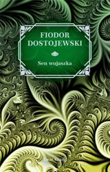 Sen wujaszka - Fiodor Dostojewski