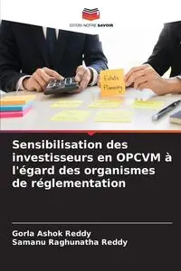 Sensibilisation des investisseurs en OPCVM à l'égard des organismes de réglementation - Ashok Reddy Gorla