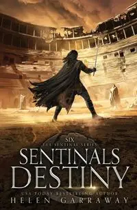 Sentinals Destiny - Helen Garraway