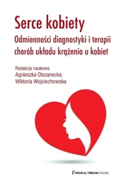 Serce kobiety - odmienności diagnostyki.. - Agnieszka Olszanecka i prof. Wiktoria Wojciechows