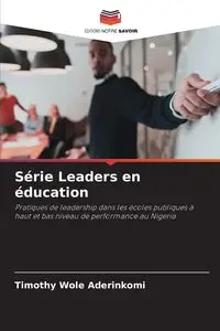 Série Leaders en éducation - Timothy Aderinkomi Wole