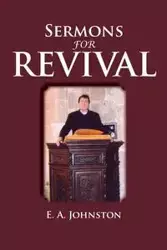 Sermons for Revival - Johnston E. a.